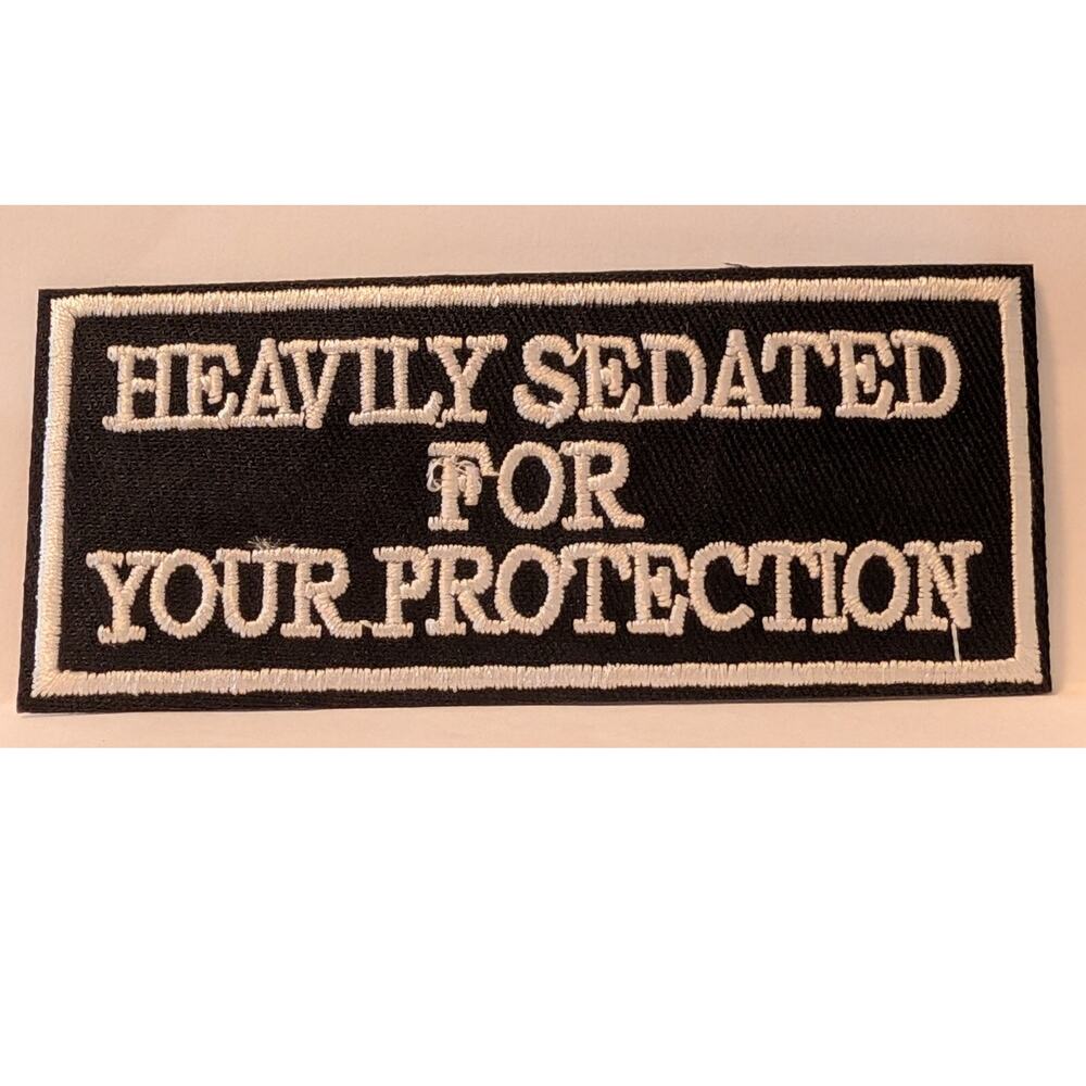 New HEAVILY SEDATED for your protection Iron-on/Sew-on Motorcycle Patch Black